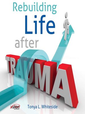 cover image of Rebuilding Life After Trauma